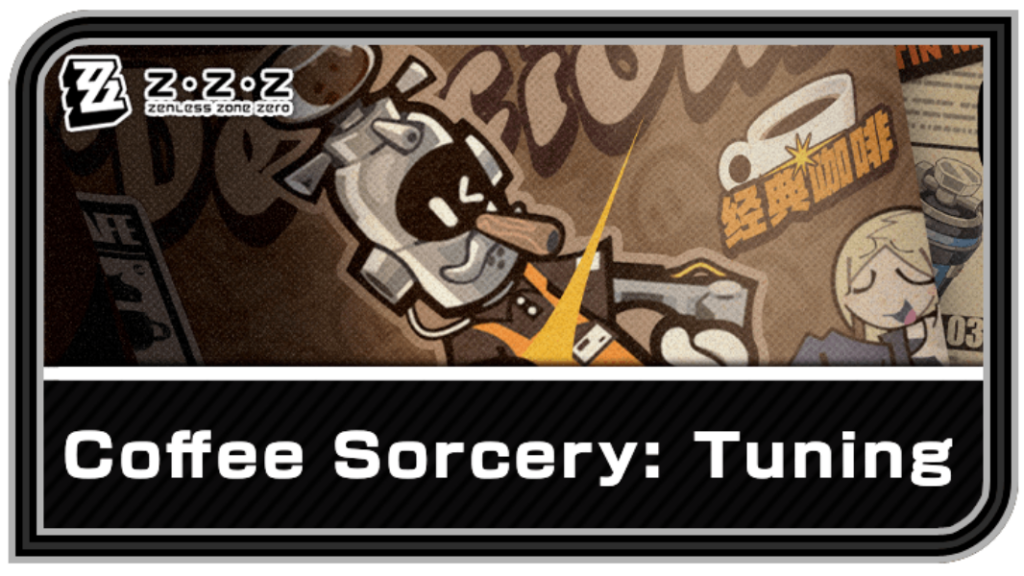 Doublez vos récompenses dans Zenless Zone Zero - image ArtWork de l'événement Coffee Sorcery: Tuning sur Zenless Zone Zero